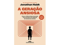 Libro A Geração Ansiosa Como A Infância Hiperconectada Está Causando Uma Epidemia De Transtornos Mentais de Jonathan Haidt (Portugués)