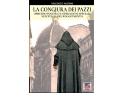 Libro La Congiura Dei Pazzi Omicidio Politico E Operazioni Speciali Nellitalia Del Rinascimento De Vincenzo Mistrini (inglés)