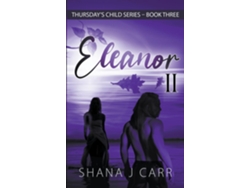 Libro Eleanor Ii - Book Three De Shana J Carr (inglés)