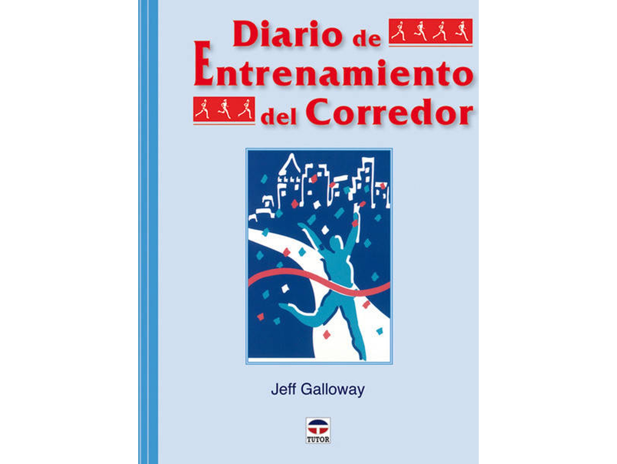 Libro Diario De Entrenamiento Del Corredor de Jeff Galloway (Español)