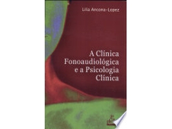 Libro A Clinica Fonoaudiologica E a Psicologia Clinica de Lilia (Portugués do Brasil)