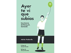 Libro Ayer Te Vi Que Subías De Adrián Mediavilla (español)
