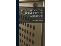Libro A History Of The University Of Cambridge De James Bass Mullinger (inglés)