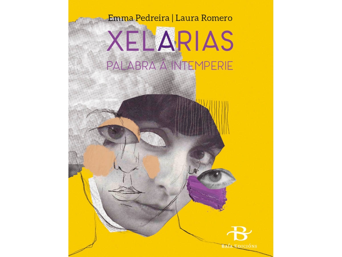 Libro Xelarias. Palabra Á Intemperie de Emma Pedreira Lombardía (Galego)