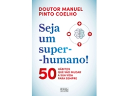 Libro Seja Um Super-Humano! de Manuel Pinto Coelho (Portugués)