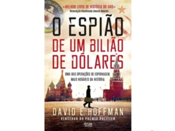 Libro O Espião de um Bilião de Dólares - Uma das Operações de Espionagem Mais Notáveis da História de David E. Hoffman (Portugués)