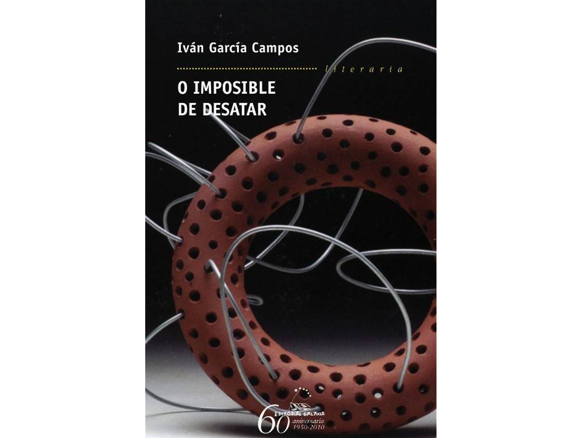 Libro O Imposible De Desatar de Iván García Campos (Galego)