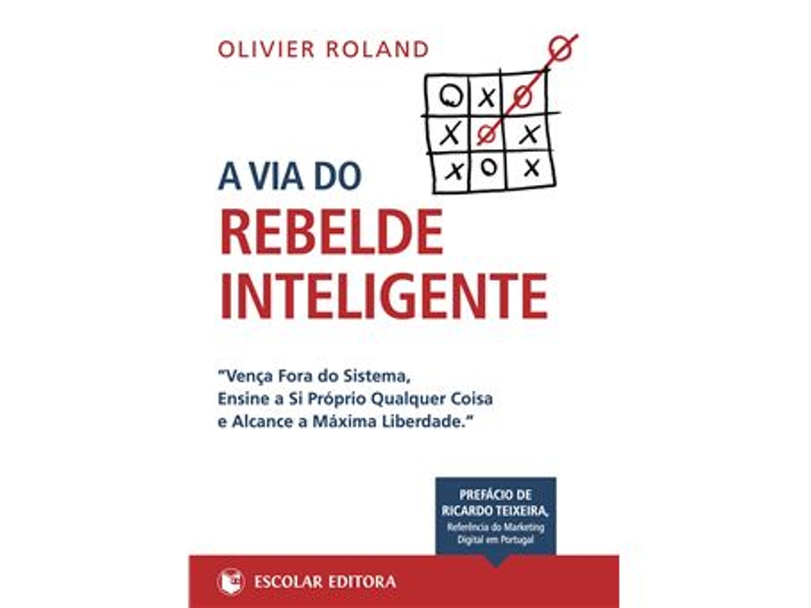 Livro A Via do Rebelde Inteligente de Oliver Roland (Português)