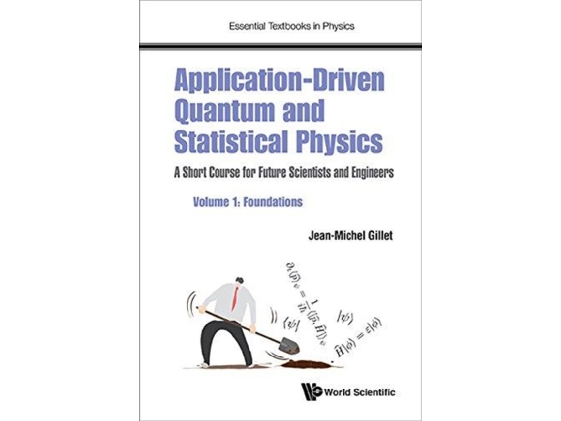 Libro Application-driven Quantum And Statistical Physics: A Short Course For Future Scientists And Engineers - Volume 1: Foundations (Inglés)
