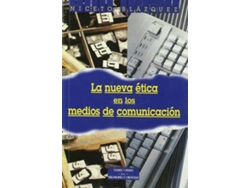Libro La Nueva Ética En Los Medios De Comunicación de Niceto Blázquez Fernández (Español)