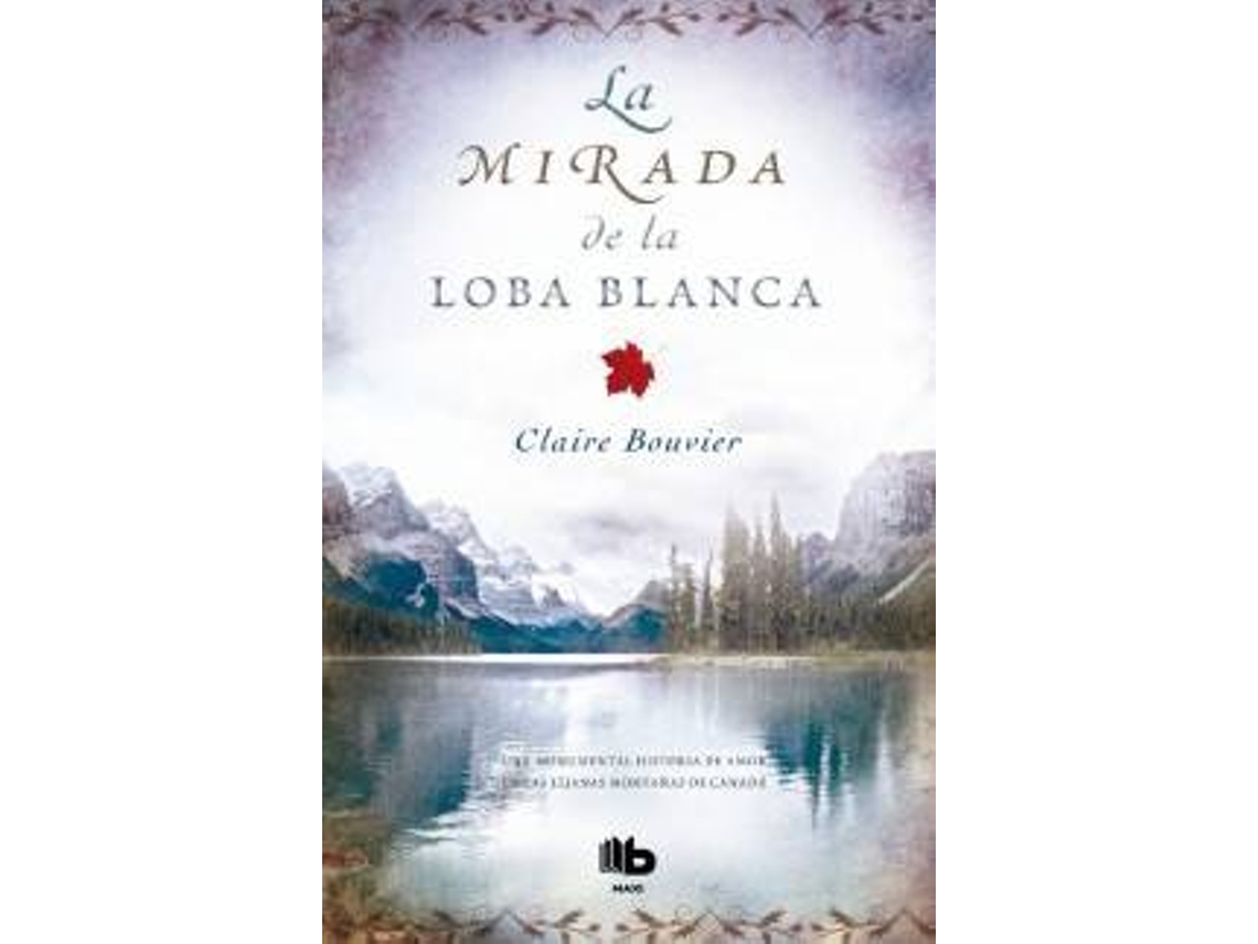 Libro La Mirada De La Loba Blanca de Claire Bouvier (Español)