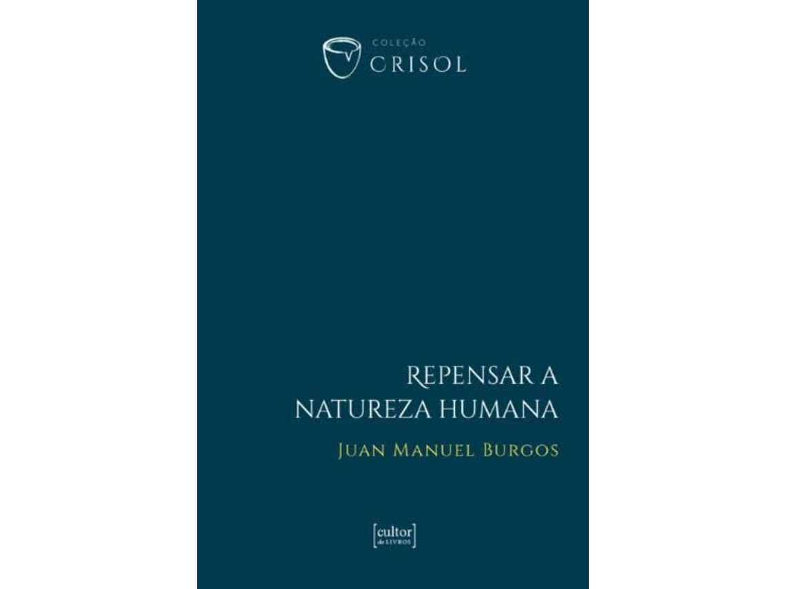 Libro Repensar A Natureza Humana - Crisol de Manuel Juan (Portugués)