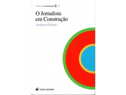 Libro O Jornalista em Construção de Joaquim Fidalgo (Portugués)