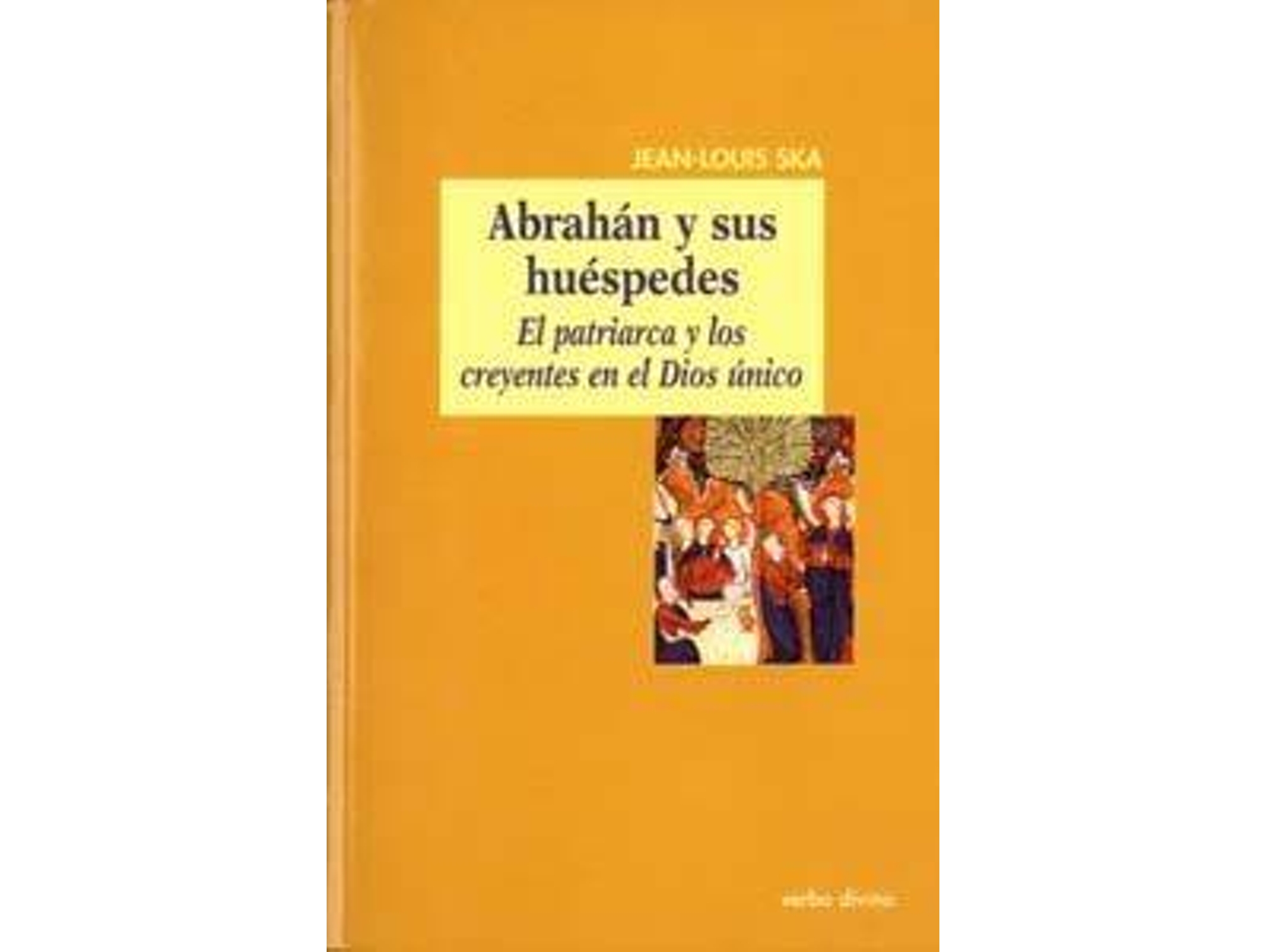 Libro Abrahan Sus Huespedes .(Mundo De Biblia) de Jean-Louis Ska (Español)