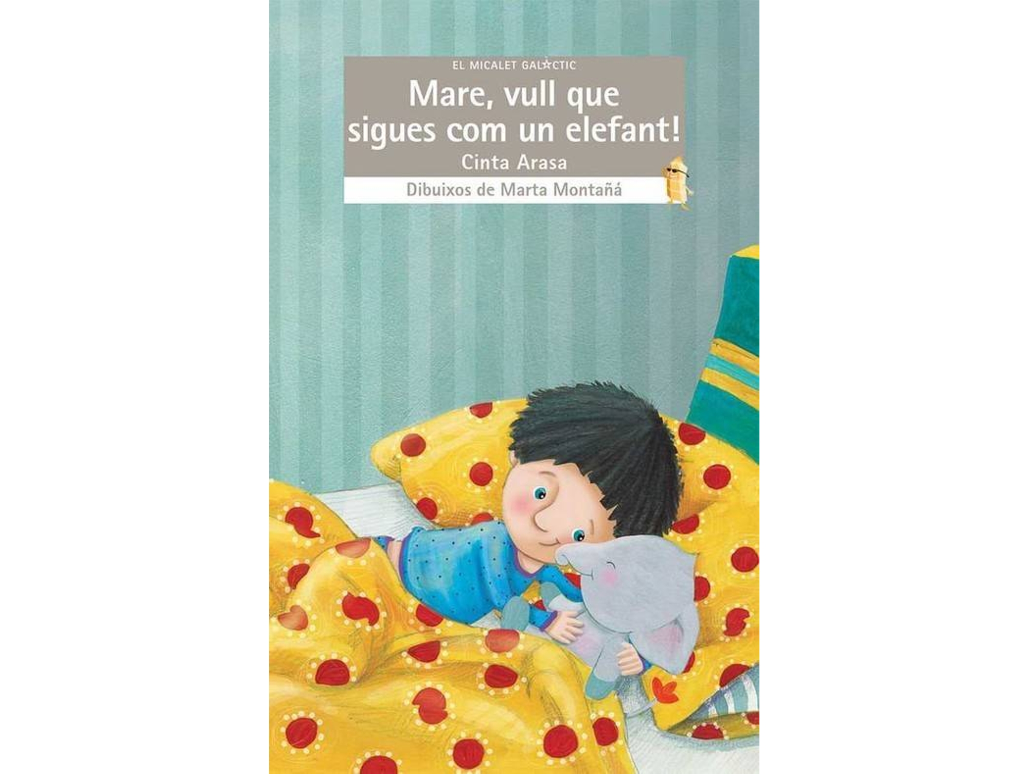 Libro Mare, Vull Que Sigues Com Un Elefant