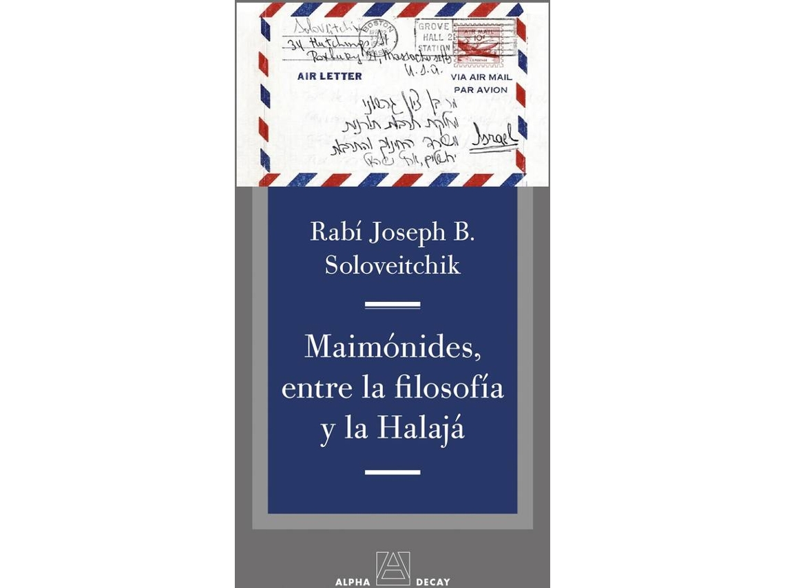 Libro Maimonides, Entre La Filosofia Y La Halaja de Rabi Soloveitchik (Español)