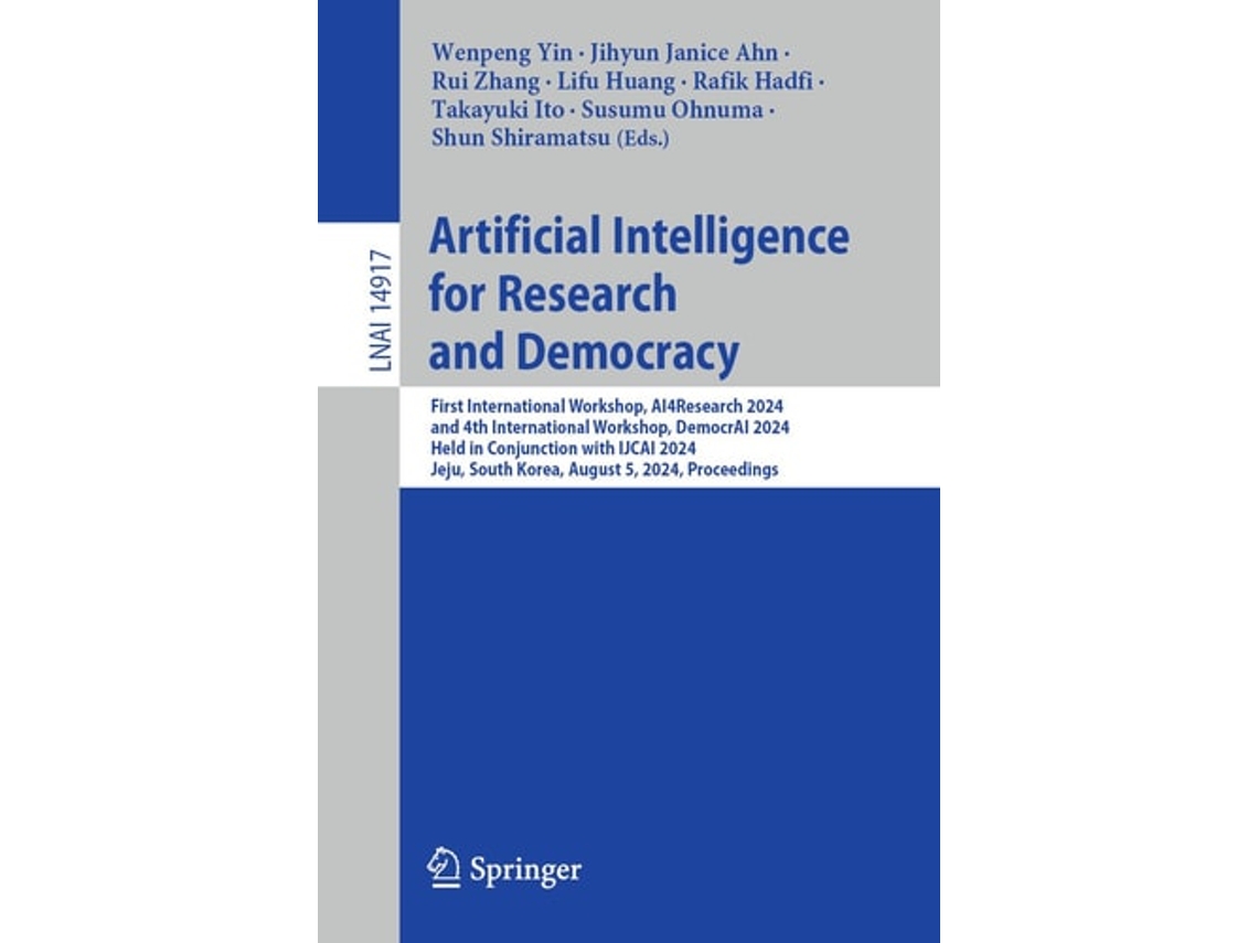 Libro Artificial Intelligence For Research And Democracy De Wenpeng Yin, Jihyun Janice Ahn Et Al. (inglés)