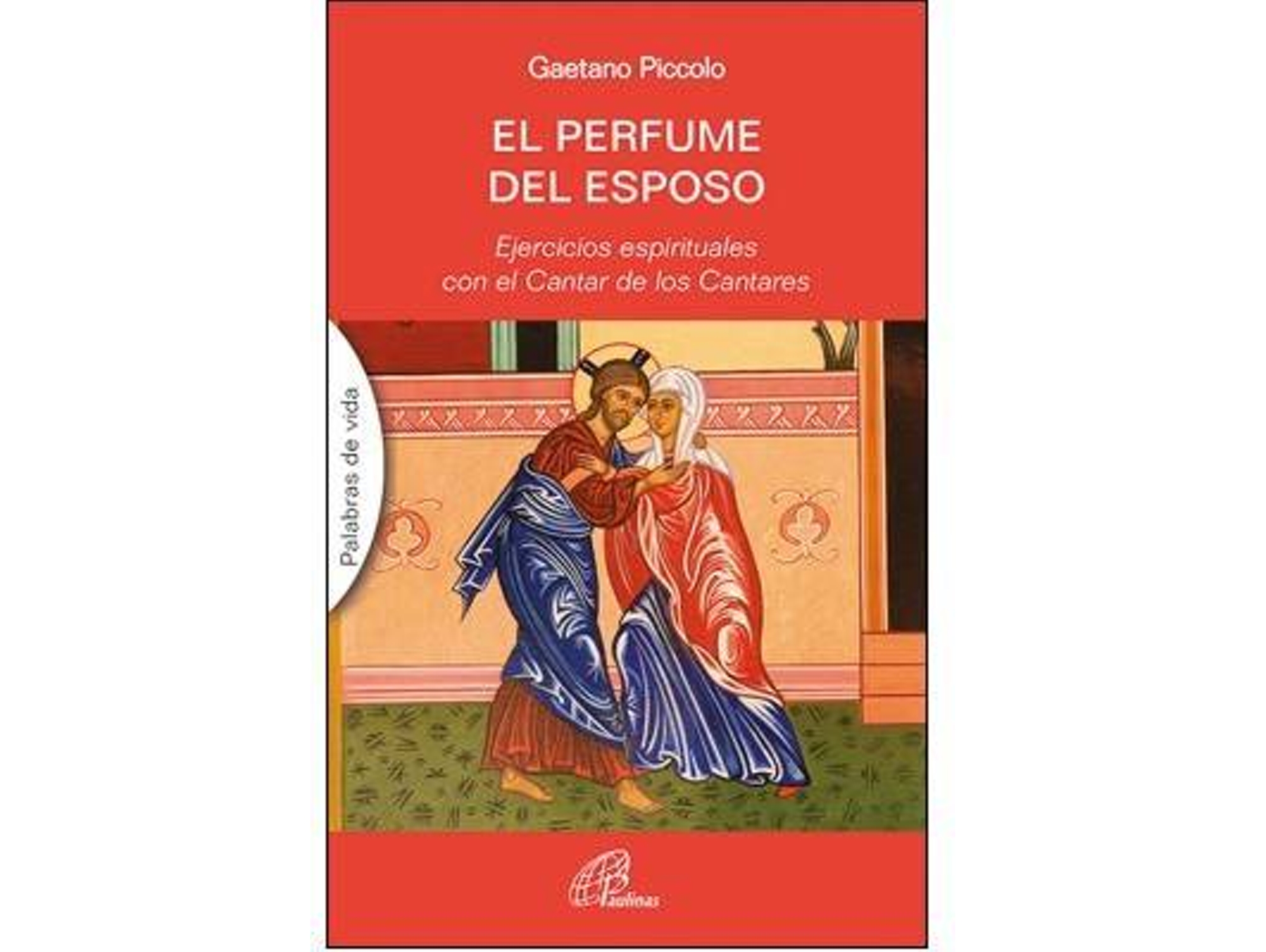 Libro El Perfume Del Esposo Ejercicios Espirituales Con El Cantar de Gaetano Piccolo (Italiano)
