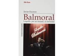 Libro Balmoral. Loquillo, Por Un Instante, La Eternidad de Javier Escorzo (Español)