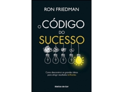 Libro O Código do Sucesso - Como desconstruir as grandes ideias… de Ron Friedman (Portugués do Brasil)