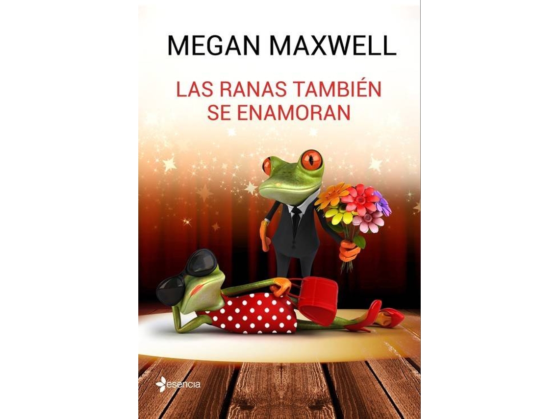 Libro Las Ranas También Se Enamoran de Megan Maxwell (Español)