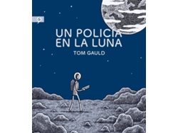 Libro Un Policía En La Luna de Tom Gauld (Español)