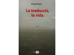 Libro La Traducció, La Vida de Arnau Pons Roig (Catalán)