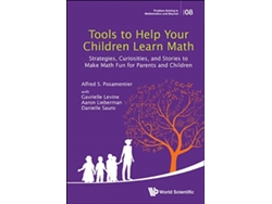 Libro Tools To Help Your Children Learn Math: Strategies, Curiosities, And Stories To Make Math Fun For Parents And Children (Inglés)