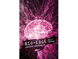 Libro Bio-edge Vol. 2 Cyborgs De Anthony Harrington (inglés)