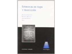 Libro Literatura De Viajes Y Traduccion de Francisco Lafarga (Español)