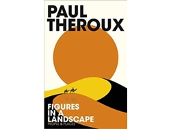 Libro Figures In A Landscape de Paul Theroux (Inglés)
