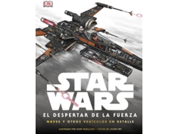 Libro Star Wars El Despertar De La Fuerza. Naves Y Otros Veh¡Culos En Detalle (Español)