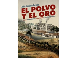 Libro El Polvo Y El Oro de Julio Travieso Serrano (Español)