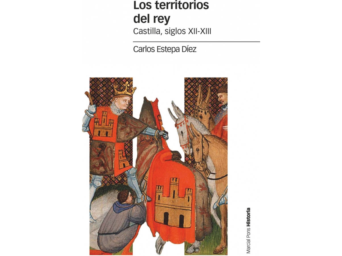 Libro Los Territorios Del Rey de Carlos Estepa Díez (Español)