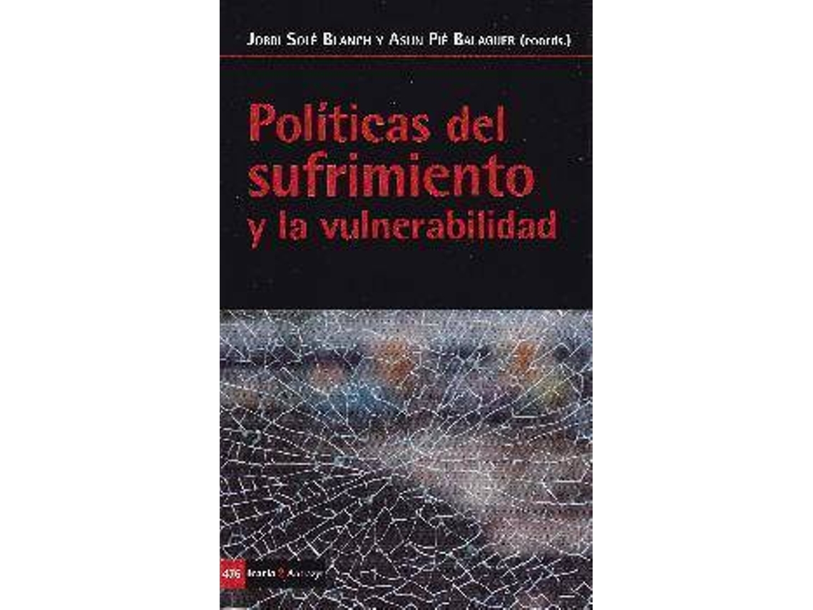 Libro Políticas Del Sufrimiento Y La Vulnerabilidad de Jordi Solé Blanch (Español)