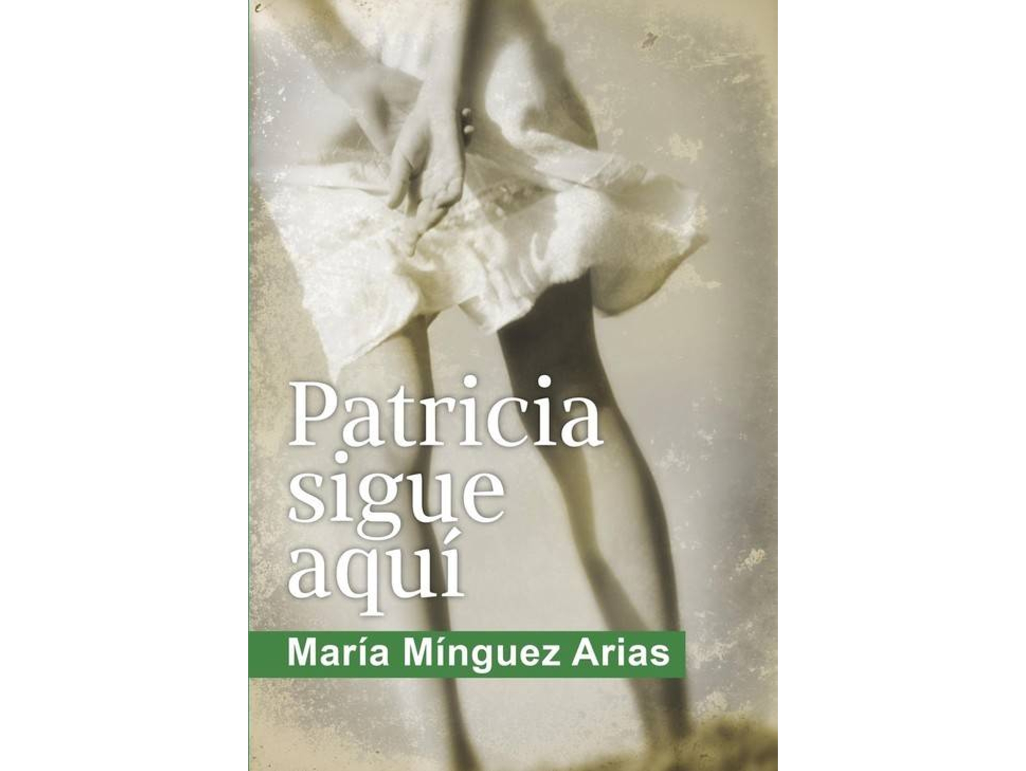 Libro Patricia Sigue Aquí de María Minguez Arias (Español)