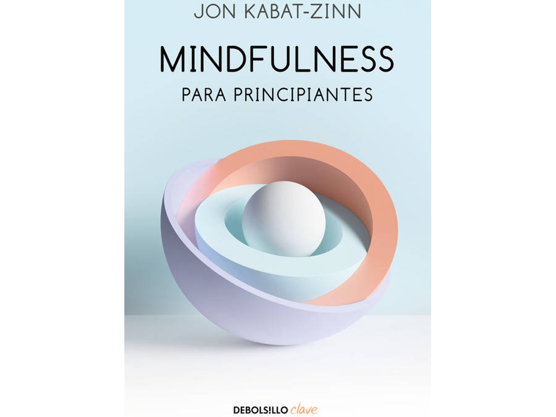 Libro Mindfulness Para Principiantes de Jon Kabat-Zinn (Español)