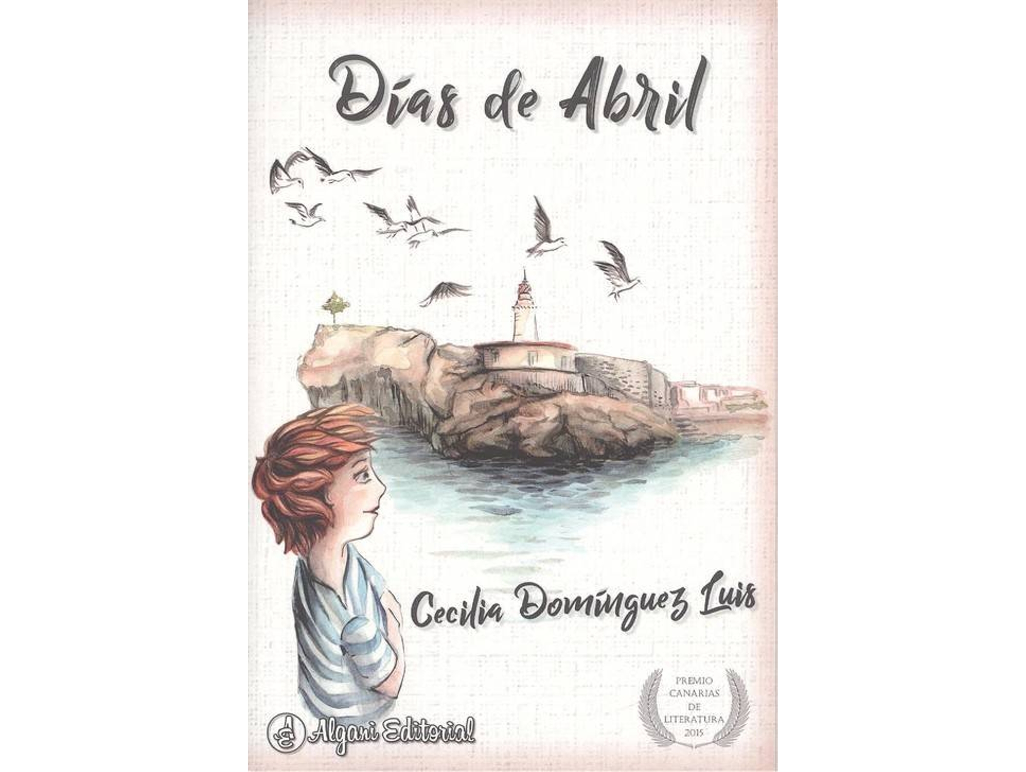 Libro Días De Abril de Cecilia Domínguez Luis (Español)
