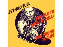 CD Jethro Tull - Too Old To Rock 'N' Roll : Too Young To Die!
