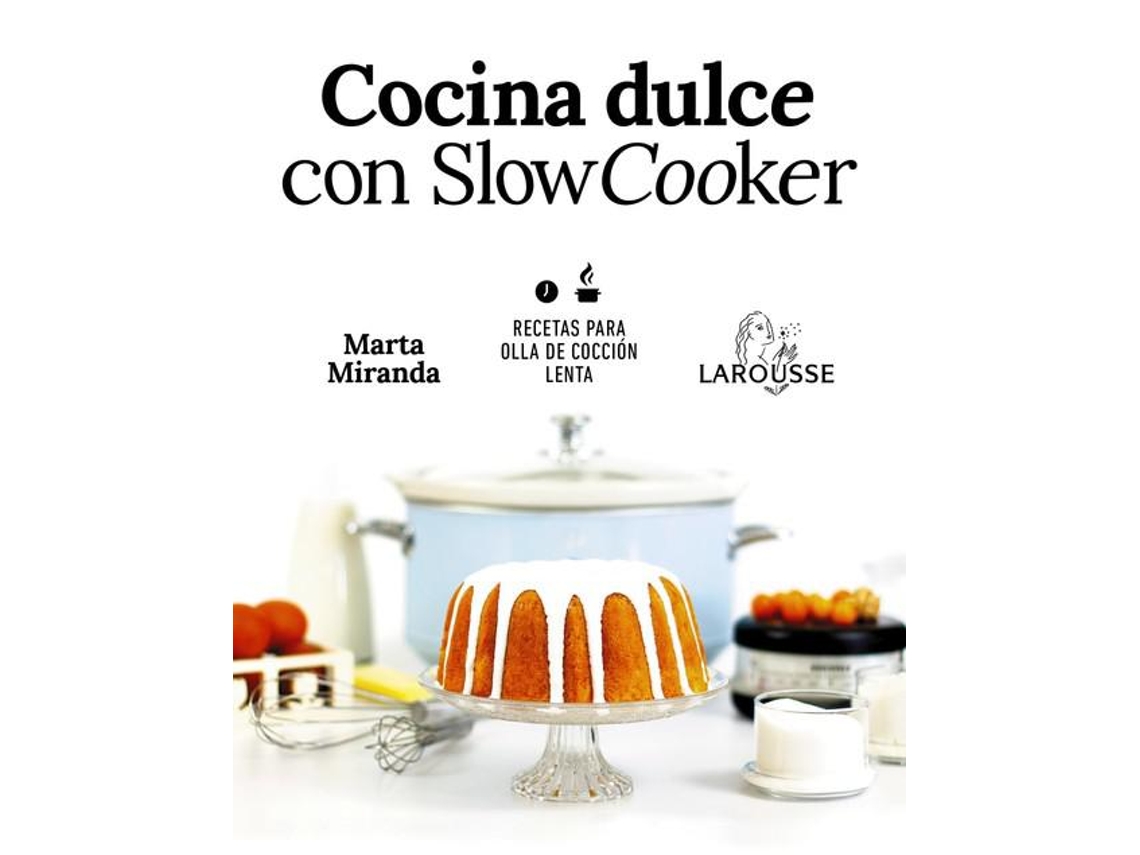 Libro Cocina dulce con Slow Cooker de Marta Miranda Arbizu (Español)
