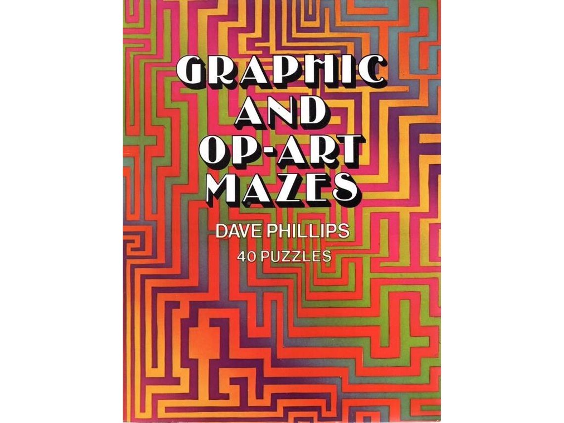 Libro Graphic and Op Art Mazes de Dave Phillips (Inglés)