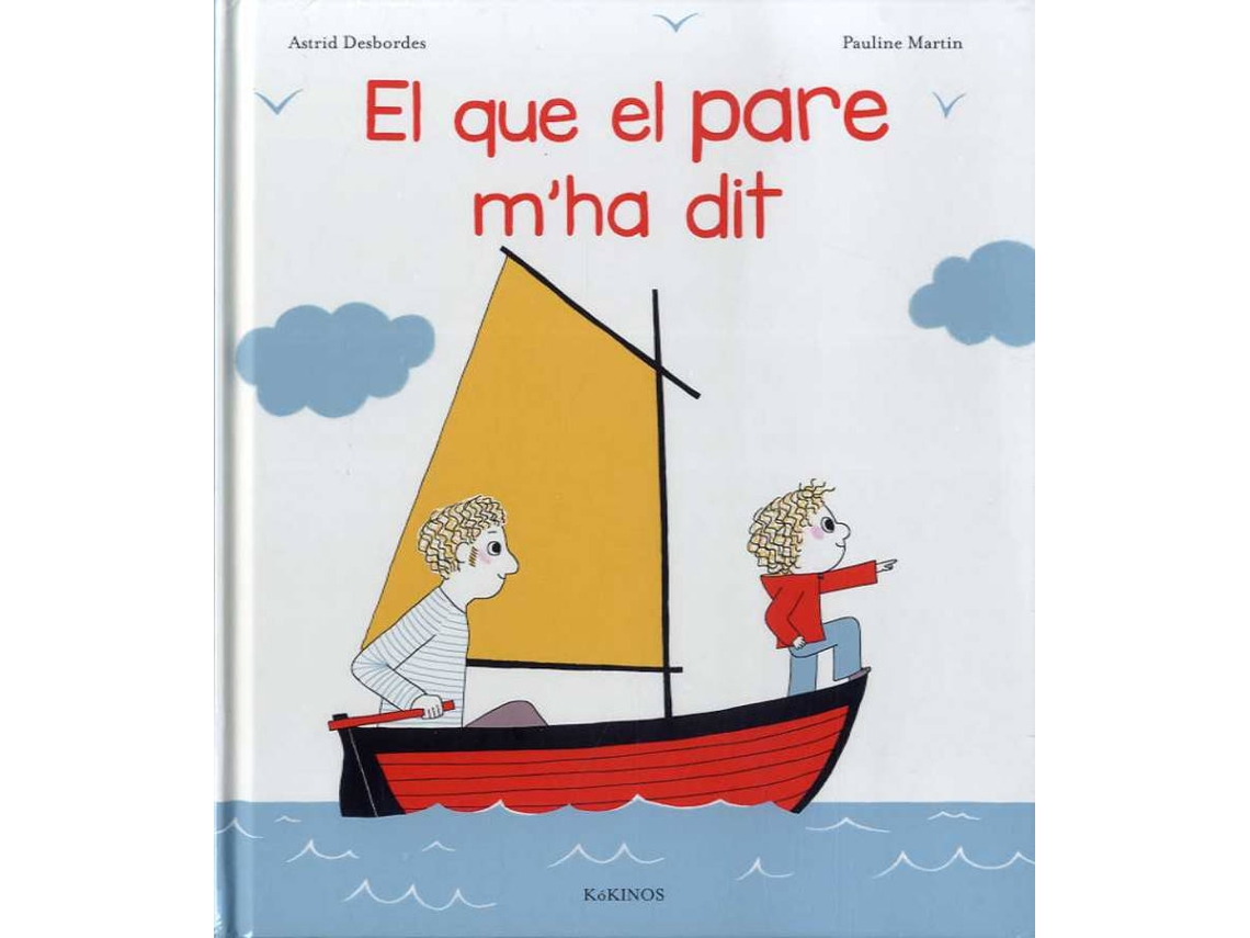 Libro El Que El Pare M'Ha Dit de Astrid Desbordes (Catalán)