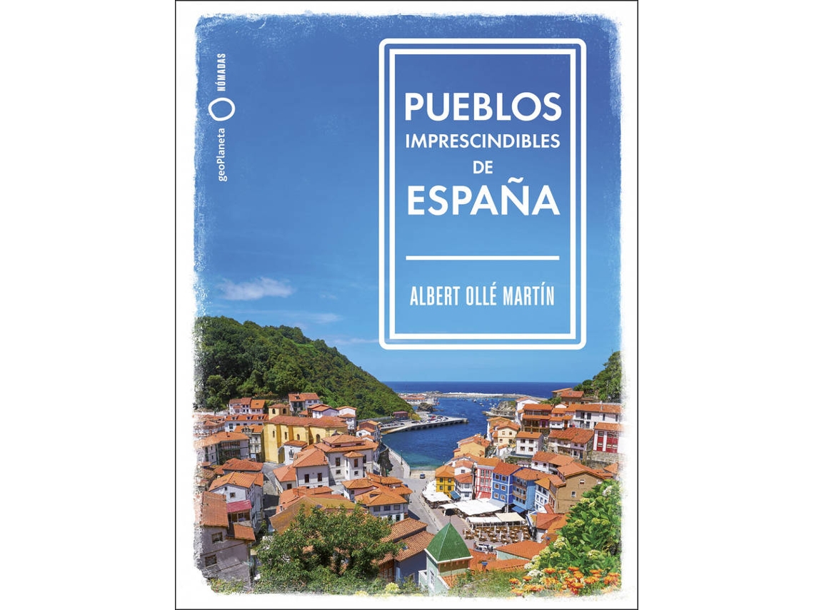Libro Pueblos Imprescindibles De España de Albert Ollé (Español)