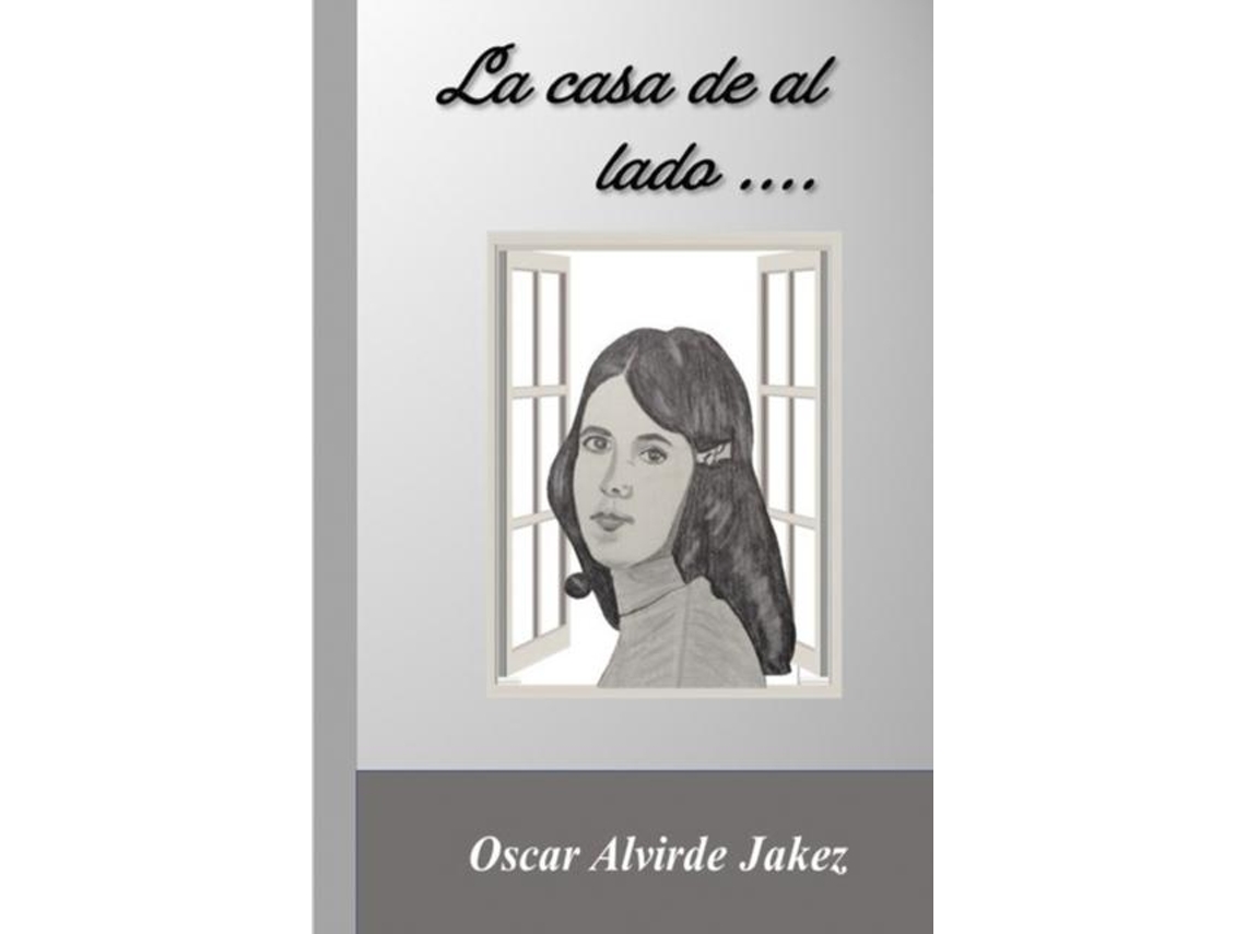 Libro La Casa De Al Lado.... De Jose Oscar Javier Alvirde Jakez (inglés)