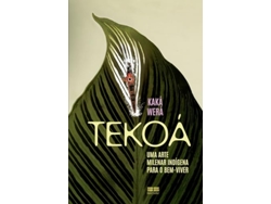 Libro Tekoá Uma Arte Milenar Indígena Para O Bem Viver de Kaká Werá (Portugués)
