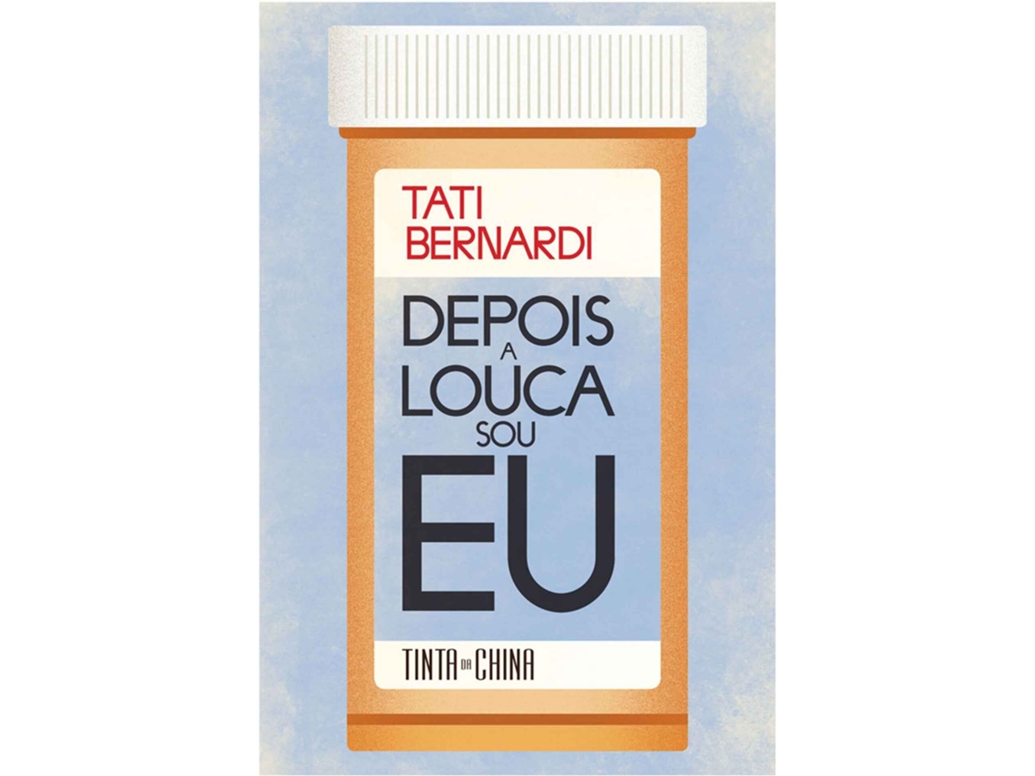 Libro Depois A Louca Sou Eu De Tati Bernardi (portugués)