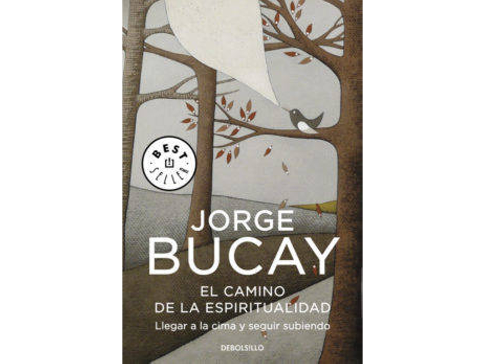 Libro El camino de la Espiritualidad de Jorge Bucay (Año de edición - 2012) 