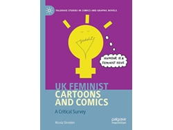 Libro UK Feminist Cartoons and Comics A Critical Survey Palgrave Studies in Comics and Graphic Novels de Nicola Streeten (Inglés)