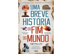 Libro Uma Breve História Do Fim Do Mundo De Tom Phillips (portugués)