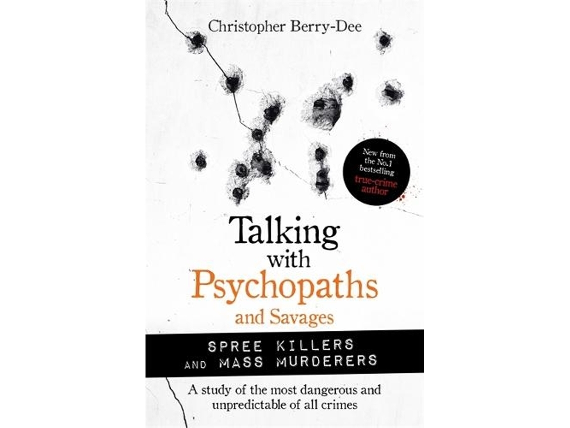 Libro Talking with Psychopaths and Savages Mass Murderers and Spree Killers de Christopher Berry-Dee (Inglés)
